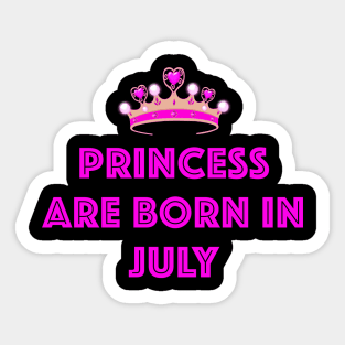 PRINCESS ARE BORN IN JULY LGBTQ+ Sticker